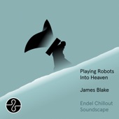 James Blake - Fire The Editor - Pt. 1 / Endel Chill Soundscape