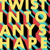 Twist into any shape by C'mon Tigre