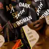 A Dark Skin Woman - Single album lyrics, reviews, download