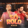 Só Rolo, Ep. 1 (Ao Vivo) [Ao Vivo]