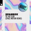 To the Club (Space Motion Remix) - Single