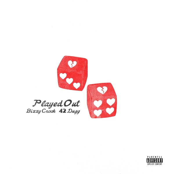 Bizzy Crook  & 42 Dugg - Played Out