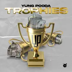 Trophies - Single by Yung Pooda album reviews, ratings, credits