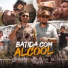 Batida Com Álcool - Single