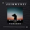Jeikwunzi (feat. Paragon) - Single album lyrics, reviews, download