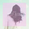 Sleep Alone (feat. Ashe) - Single album lyrics, reviews, download