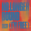 No Longer Bound (I'm Free) - Maverick City Music, Chandler Moore & Forrest Frank