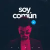 Soy Común album lyrics, reviews, download