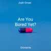 Are You Bored Yet? (feat. Giovanna) - Single album lyrics, reviews, download