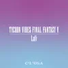 Tycoon Vibes (Final Fantasy V Lofi) - EP album lyrics, reviews, download