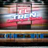 El Tren (Cachengue) - Single album lyrics, reviews, download