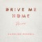Drive Me Home (GOLDHOUSE Remix) - Caroline Pennell lyrics