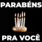 Parabéns Pra Você artwork