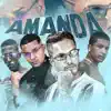 Stream & download Amanda (feat. Gelado Brazz & Arthur Brazz) - Single