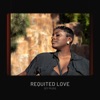 Requited Love - Single