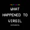 What Happened to Virgil (Instrumental) song lyrics