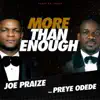 More Than Enough (feat. Preye Odede) - Single album lyrics, reviews, download