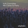 We Came To Party - Single