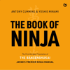 The Book of Ninja: The Bansenshukai: Japan's Premier Ninja Manual (Abridged) - Antony Cummins & Yoshie Minami