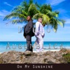 Oh My Sunshine - Single