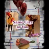 Same City as You - Single