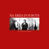 Na Área dos Boys (feat. Veigh & Wall Hein) - Single album lyrics, reviews, download