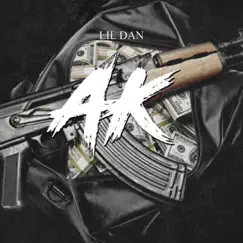 Ak - Single by Lil Dan album reviews, ratings, credits