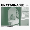 Unattainable (Keep Me Close) - Single