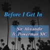 Before I Get In (feat. Powerman MC) - Single, 2024