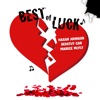 Best of Luck (feat. Markee McFly) - Single