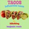 Tacos (Henjamin Remix) [feat. K1LLWH1TEY] - Influential Lucas lyrics