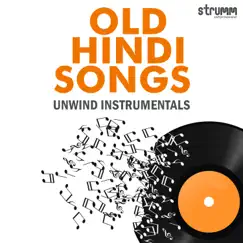 Old Hindi Songs Unwind Instrumentals by Various Artists album reviews, ratings, credits