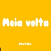 Meia Volta - Single