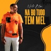 Na Bo Tudo Tem Mel - Single