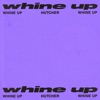 Whine Up - Single, 2023