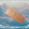My Best Friend Plank - Single album lyrics, reviews, download