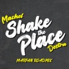 Shake the Place (Marfan Roadmix) - Single