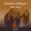 Romantics Talking in Your Sleep - EP