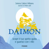 Daimon: Scopri il tuo spirito guida e guarisci con i miti - Selene Calloni Williams