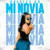 Mi Novia - Single album lyrics, reviews, download