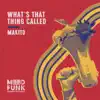 Stream & download What's That Thing Called - Single