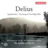 Delius: Appalachia & The Song of the High Hills album lyrics, reviews, download