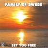 Family of Swede - Set You Free (Long Version)