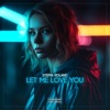 Let Me Love You - Single
