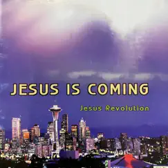 Jesus is Coming by Jesus Revolution album reviews, ratings, credits