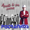Potrankos - Apuesto Lo Que Quieras