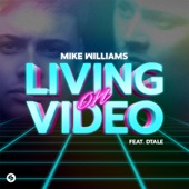 Living On Video (feat. DTale) artwork