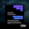 Última Oportunidad (feat. Gogo & Rexx) [Special Version] [Special Version] - Single album lyrics, reviews, download