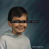Trixie Mattel - This Town (feat. Shakey Graves)