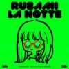 Rubami la Notte - Single, 2023